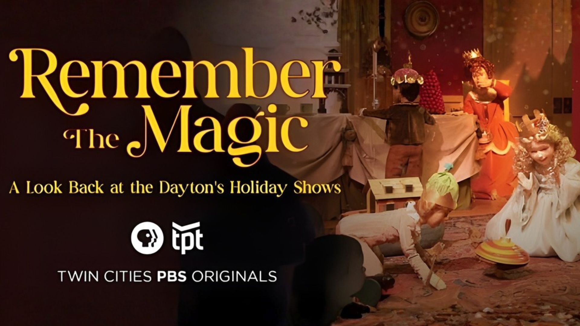 A promotional image for "Remember the Magic: A Look Back at the Dayton’s Holiday Shows" from Twin Cities PBS Originals, featuring costumed figures in a festive display and the PBS and TPT logos.
