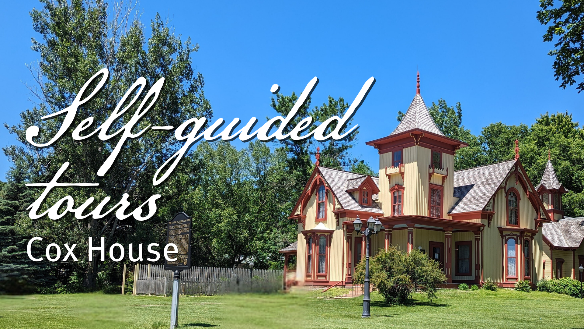A historic Victorian-style house with ornate trim and tower stands on a lawn with trees under a clear blue sky. White text reads: "Self-guided tours, Cox House.