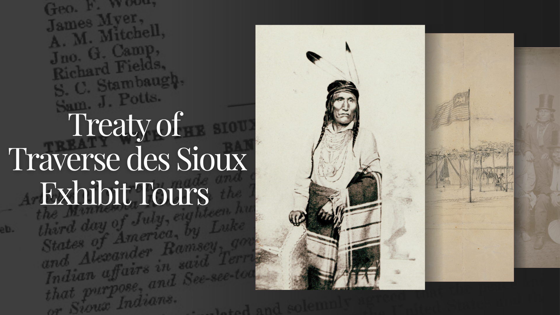 A digital graphic with the text "Treaty of Traverse des Sioux Exhibit Tours" over layered images—including a historical document, a Native American man, and sketches—invites you to a guided history tour in Saint Peter, Minnesota.