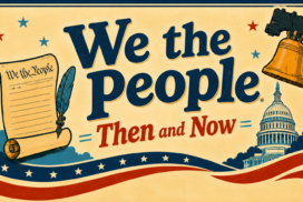 A banner with the text “We the People Then and Now” features the U.S. Constitution, a quill, the Liberty Bell, the U.S. Capitol building, and red, white, and blue patriotic decorations.