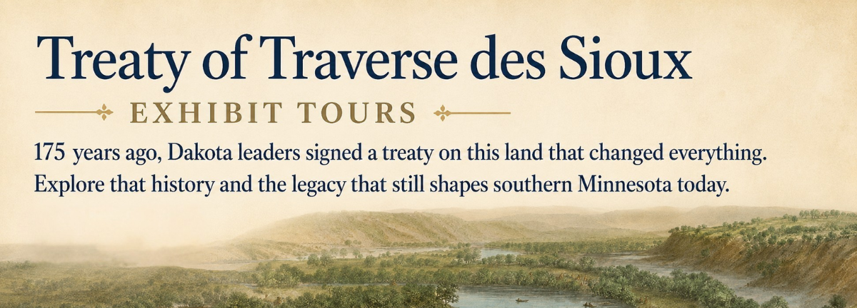 A promotional banner for the "Treaty of Traverse des Sioux Exhibit Tours" shows text about the 175th anniversary of the treaty, over a background of a river landscape with trees and grass.