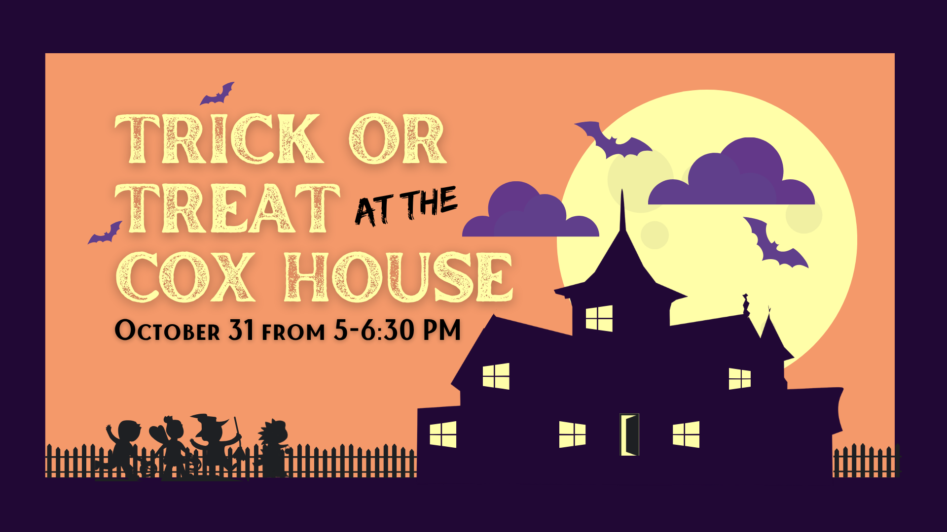Halloween event flyer reads “Trick or Treat at the Cox House, October 31 from 5–6:30 PM.” Image includes a haunted house, bats, a full moon, and silhouettes of children in costumes.