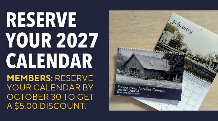Text promoting the reservation of a 2027 calendar, noting a member discount deadline of October 30, displayed next to an open wall calendar featuring historical photographs of Nicollet County.